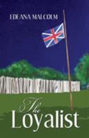 The Loyalist 0987974785 Book Cover