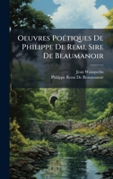 Oeuvres PoÃ(c)tiques De Philippe De Remi, Sire De Beaumanoir (French Edition) 1023912120 Book Cover