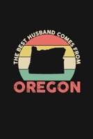 The Best Husband Comes From Oregon: Personal Planner 24 month 100 page 6 x 9 Dated Calendar Notebook For 2020-2021 Academic Year Retro Wedding Anniversary notebook for him to jot down ideas and notes 1699193061 Book Cover