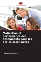 Motivation et performance des enseignants dans les écoles secondaires (French Edition) 6207686934 Book Cover