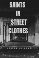 Saints in Street Clothes B0FP4XSCJK Book Cover