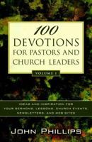 100 Devotions for Pastors and Church Leaders: Ideas and Inspiration for Your Sermons, Lessons, Church Events, Newsletters, and Web Sites 0825433754 Book Cover