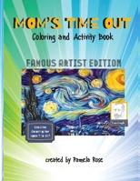 MOM'S TIME OUT - Coloring and Activity Book: Famous Artist Edition 1513610945 Book Cover