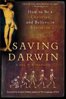 Saving Darwin: How to Be a Christian and Believe in Evolution 0061441732 Book Cover