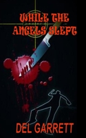 While the Angels Slept 0615522254 Book Cover