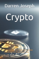 Crypto: Understanding crypto, blockchains and what they are and how they are worth value B0DR74CWDV Book Cover