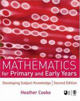 Mathematics for Primary and Early Years: Developing Subject Knowledge 1412946107 Book Cover
