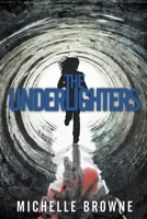 The Underlighters 1484020561 Book Cover