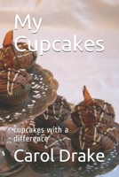My Cupcakes: cupcakes with a difference B088GNK7WM Book Cover