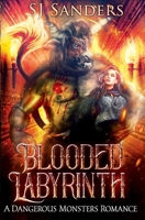 Blooded Labyrinth: A Dangerous Monsters Romance B0BCDF3D93 Book Cover