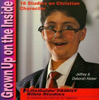 Grown Up on the Inside (Lifeguide Family Bible Studies) 0830811125 Book Cover