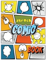 Comic Sketch Book: A Large Comic for Kids and Adults, Variety of Templates Blank Pages Book Drawing, 1-12 Layouts (V3) 1679223860 Book Cover