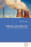 Pollution and Urban Life: A Critique of Policy and Practice in Kenya 3639379039 Book Cover