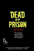 Dead or in Prison 0473344076 Book Cover