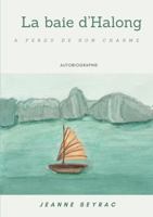 La baie d'Halong a perdu de son charme (French Edition) 1445264285 Book Cover