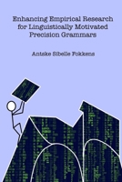 Enhancing Empirical Research for Linguistically Motivated Precision Grammars 1517266815 Book Cover
