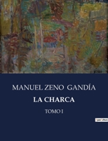 La Charca: Tomo I B0C6RZYTVC Book Cover