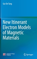 New Itinerant Electron Models of Magnetic Materials 9811612706 Book Cover
