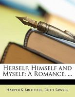 Herself, Himself & Myself: A Romance 1145185185 Book Cover