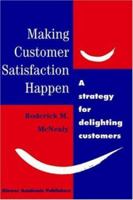 Making Customer Satisfaction Happen 0412589206 Book Cover
