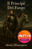 Il Principe del Fango (Italian Edition) 1500400637 Book Cover
