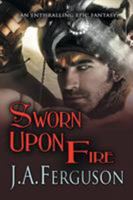 Sworn Upon Fire 193341796X Book Cover