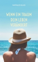 Wenn ein Traum dein Leben verändert: Eine heilende Begegnung (German Edition) 3759742653 Book Cover