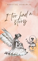 I Too Had a Story 9363312178 Book Cover