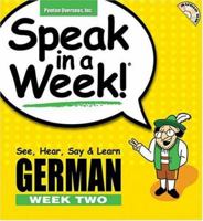 Speak in a Week German Week 2: See, Hear, Say & Learn (Speak in a Week) 1591259266 Book Cover