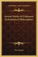 Several Works of Unknown Alchemistical Philosophers 1162903988 Book Cover