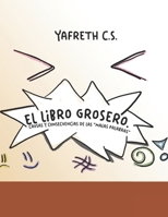 El libro grosero: Causas y consecuencias de las "malas palabras" B0C87DTVV4 Book Cover