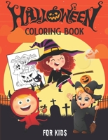 Halloween coloring book for kids: Perfect coloring book for boys, girls, and kids of all ages | Filled with cute illustrations of witches, cats, ... monsters, ghosts, cute devils and more! B08HGLNNY8 Book Cover
