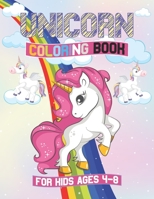 Unicorn Coloring Book for Kids Ages 4-8: To Develop Gratitude and Mindfulness through Positive Affirmations, A Coloring Book That Thinks You Are Pretty Darn Cool B08R69ZG8Y Book Cover
