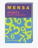 MENSA Mighty Mind Benders: 75 Number Puzzles 081182263X Book Cover