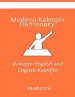 Modern Kalenjin Dictionary: Kalenjin-English and English-Kalenjin (Kalenjin kasahorow) 1700117858 Book Cover