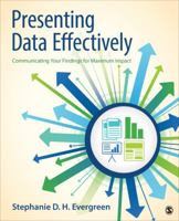 Presenting Data Effectively: Communicating Your Findings for Maximum Impact 1452257361 Book Cover