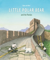 Little Polar Bear and the Pandas 0735844283 Book Cover