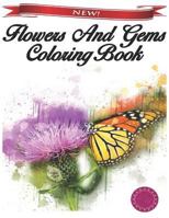 Flowers And Gems Coloring Book: Beautiful Flowers and Gems Coloring Book for Kids, Boys, Girls, Kids 4-8 and Kids 8-12 1728723604 Book Cover