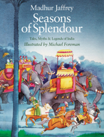 Seasons of Splendour: Tales, Myths & Legends of India 0140346996 Book Cover