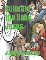 Coloring the Baby Jesus (Portuguese Edition) B0CTLCFPD3 Book Cover