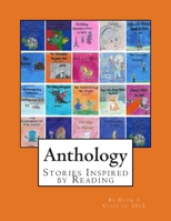 Anthology: Stories Inspired by Reading 1512100803 Book Cover