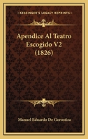Apendice Al Teatro Escogido V2 (1826) 1160791007 Book Cover