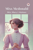 Miss Mcdonald B0DY1WP121 Book Cover