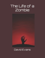 The Life of a Zombie B09Q6ZRGLX Book Cover