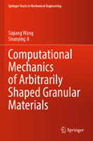 Computational Mechanics of Arbitrarily Shaped Granular Materials (Springer Tracts in Mechanical Engineering) 9819999294 Book Cover