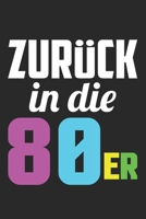Zur�ck In Die 80Er: Din A5 Heft Kariert (Karos) F�r Jeden 80S Fan Notizbuch Tagebuch Planer 80Er Jahre 1980 Notiz Buch Geschenk 80Er-Jahre Kost�m 80'S Notebook 1678887730 Book Cover