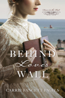 Behind Love's Wall 1636090699 Book Cover
