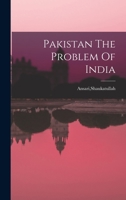 Pakistan The Problem Of India 1406743534 Book Cover