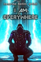 I am Everywhere: Sci-Fi B0C6W32R7J Book Cover