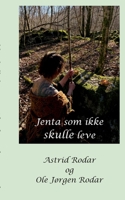 Jenta som ikke skulle leve (Norwegian Edition) 8293873256 Book Cover